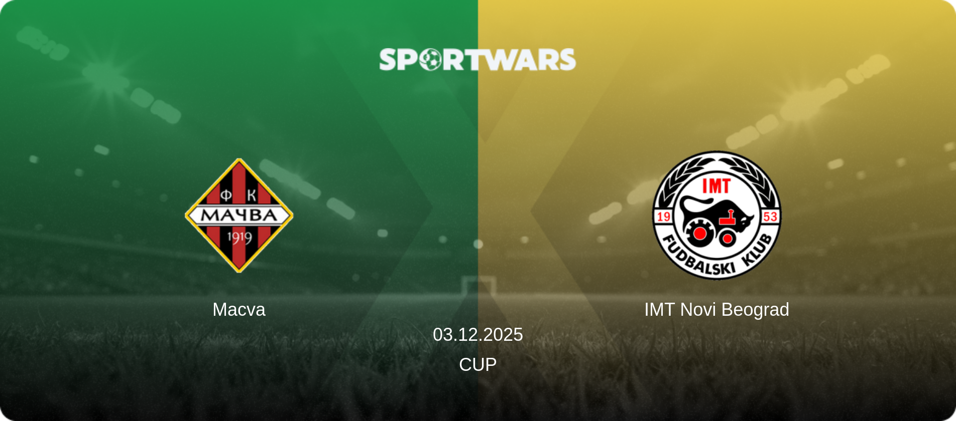 Macva — IMT Novi Beograd, 03.12.2025 — Cup (match preview)