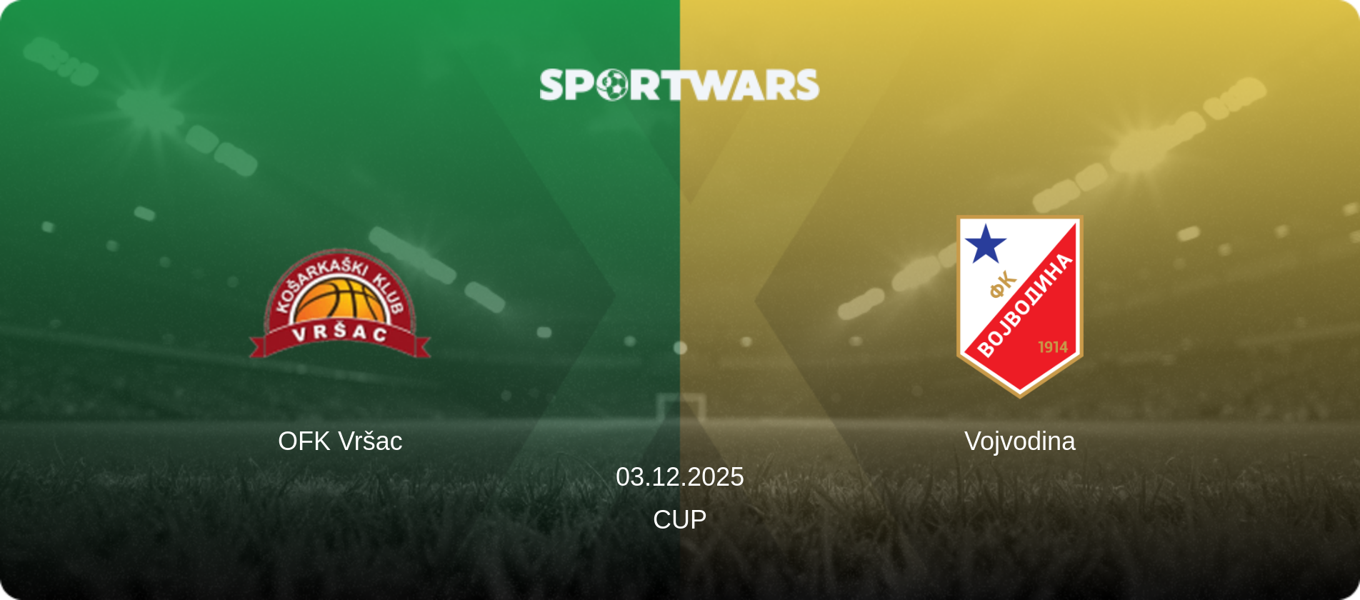 OFK Vršac — Vojvodina, 03.12.2025 — Cup (match preview)