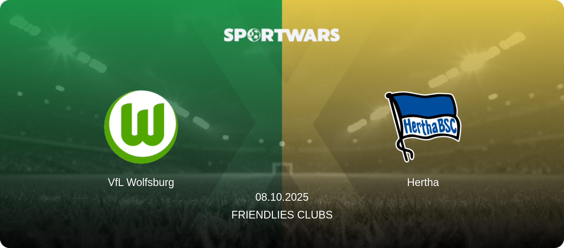 VfL Wolfsburg — Hertha, 08.10.2025 — Friendlies Clubs (match preview)