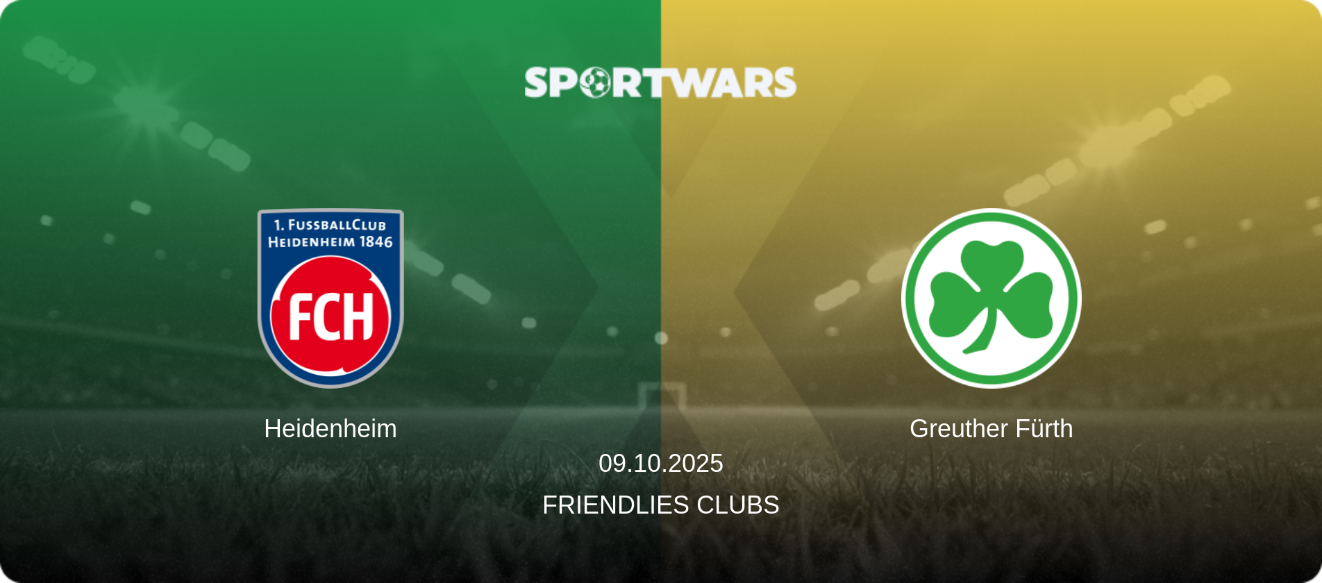 Heidenheim — Greuther Fürth, 09.10.2025 — Friendlies Clubs (match preview)