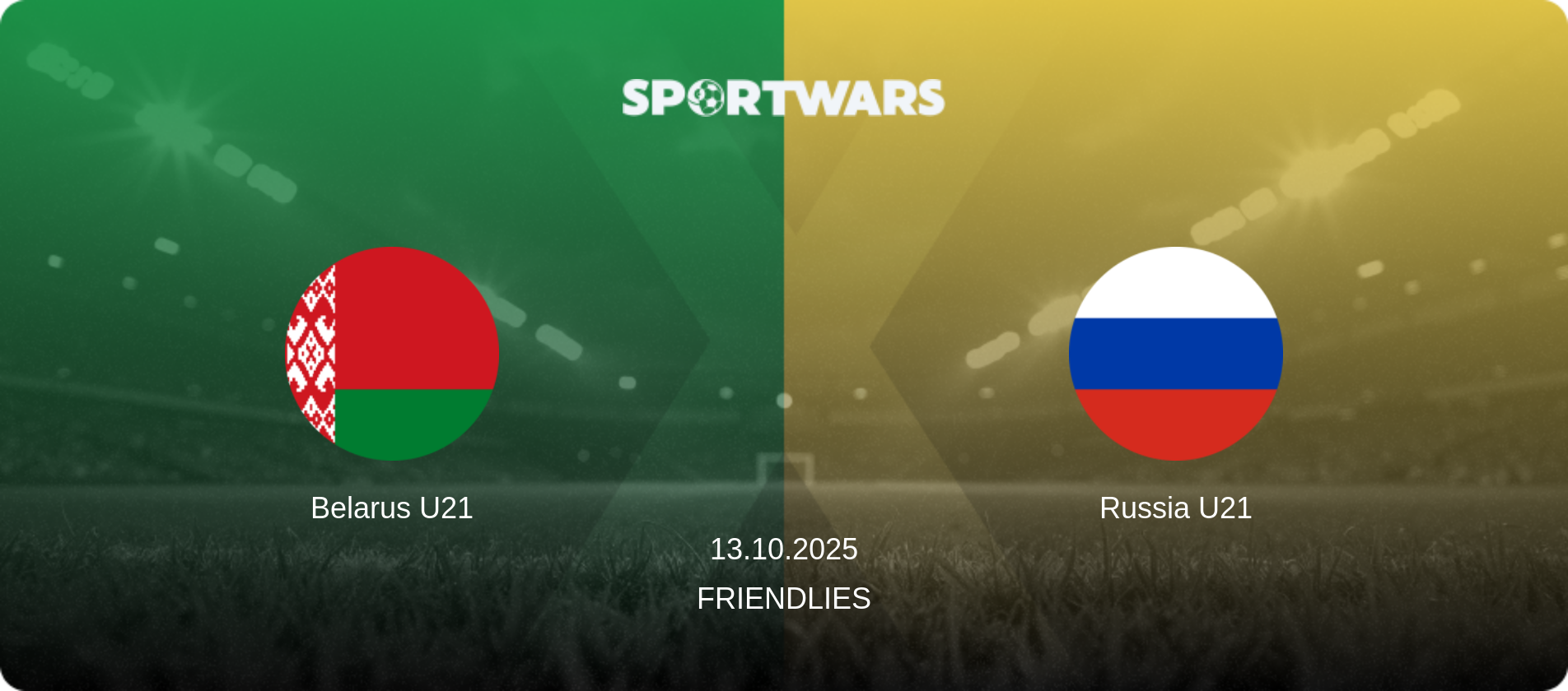 Belarus U21 — Russia U21, 13.10.2025 — Friendlies (match preview)