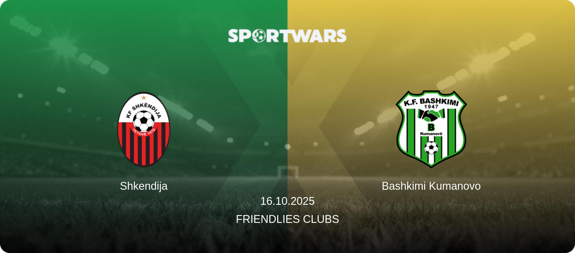 Shkendija — Bashkimi Kumanovo, 16.10.2025 — Friendlies Clubs (match preview)