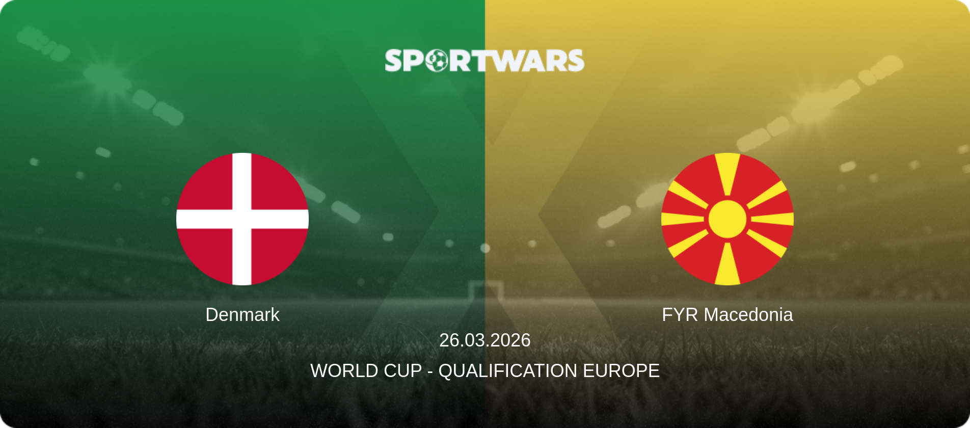 Denmark — FYR Macedonia, 26.03.2026 — World Cup - Qualification Europe (match preview)