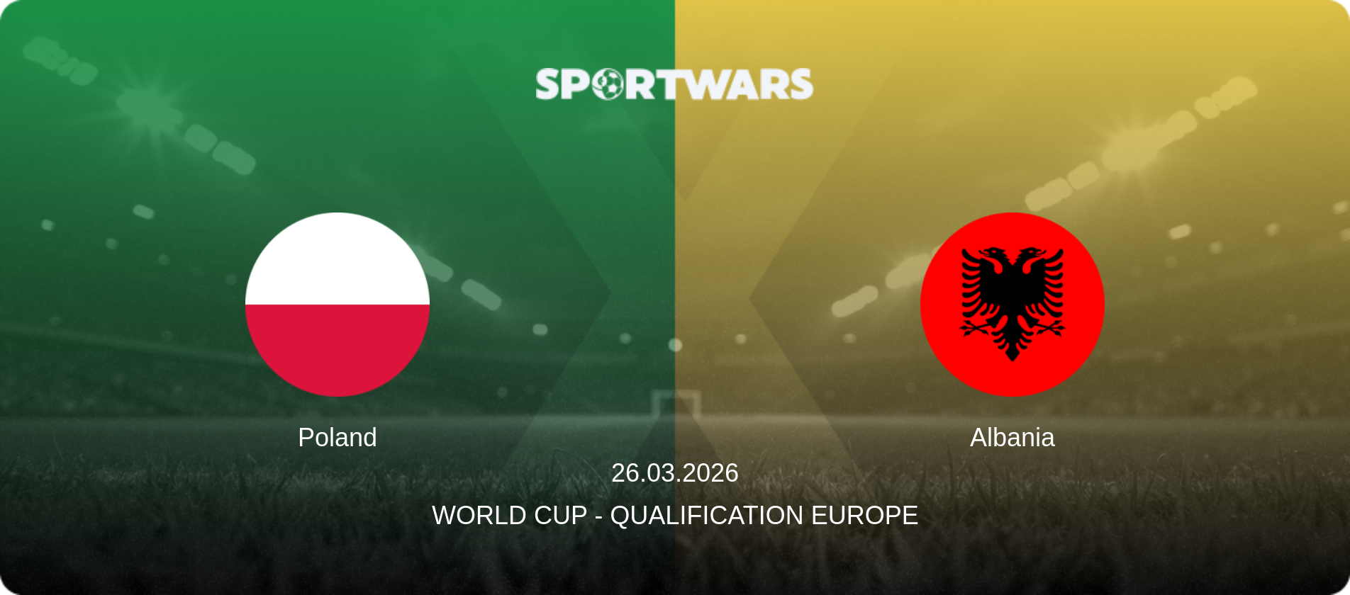Poland — Albania, 26.03.2026 — World Cup - Qualification Europe (match preview)