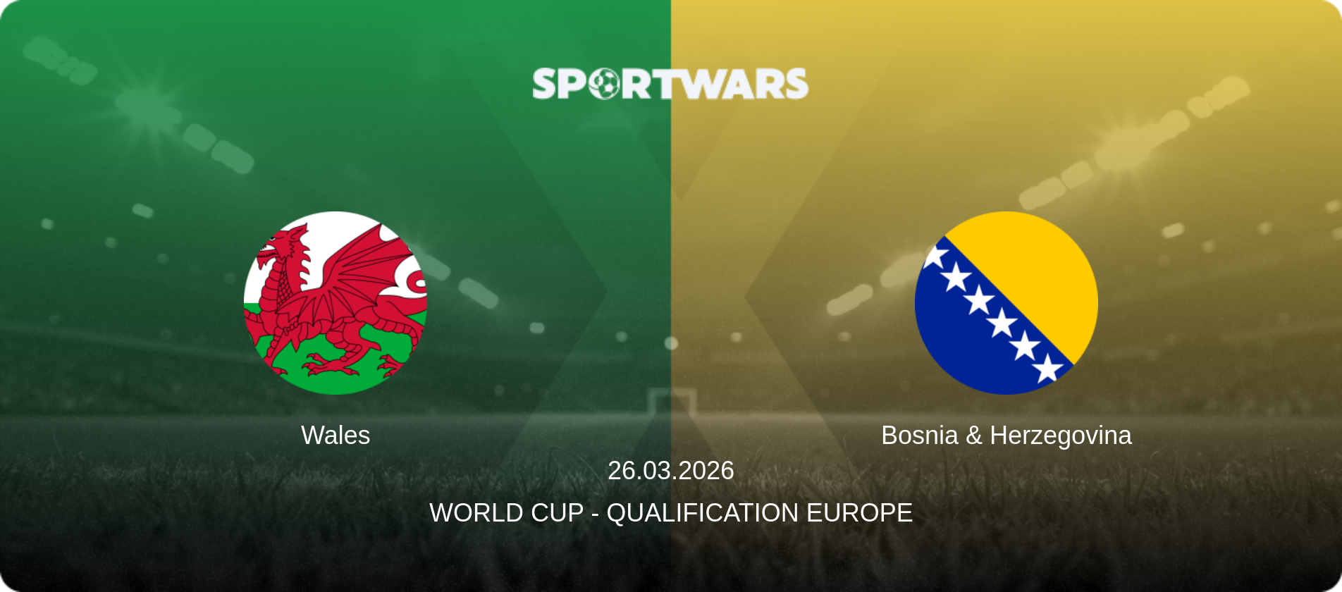 Wales — Bosnia & Herzegovina, 26.03.2026 — World Cup - Qualification Europe (match preview)