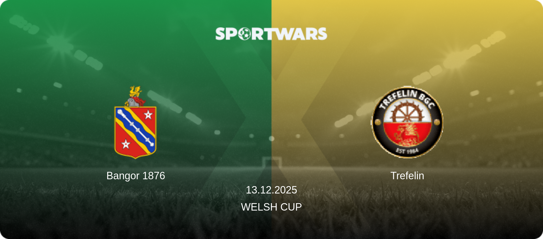 Bangor 1876 — Trefelin, 13.12.2025 — Welsh Cup (match preview)