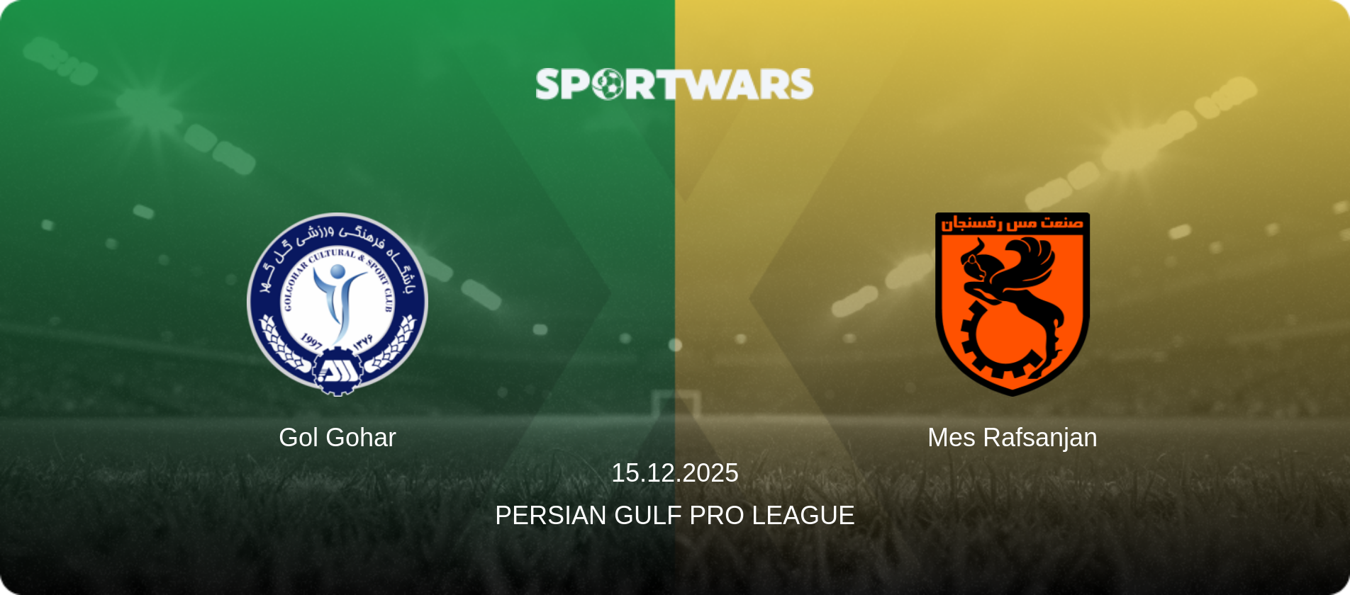 Gol Gohar — Mes Rafsanjan, 15.12.2025 — Persian Gulf Pro League (match preview)