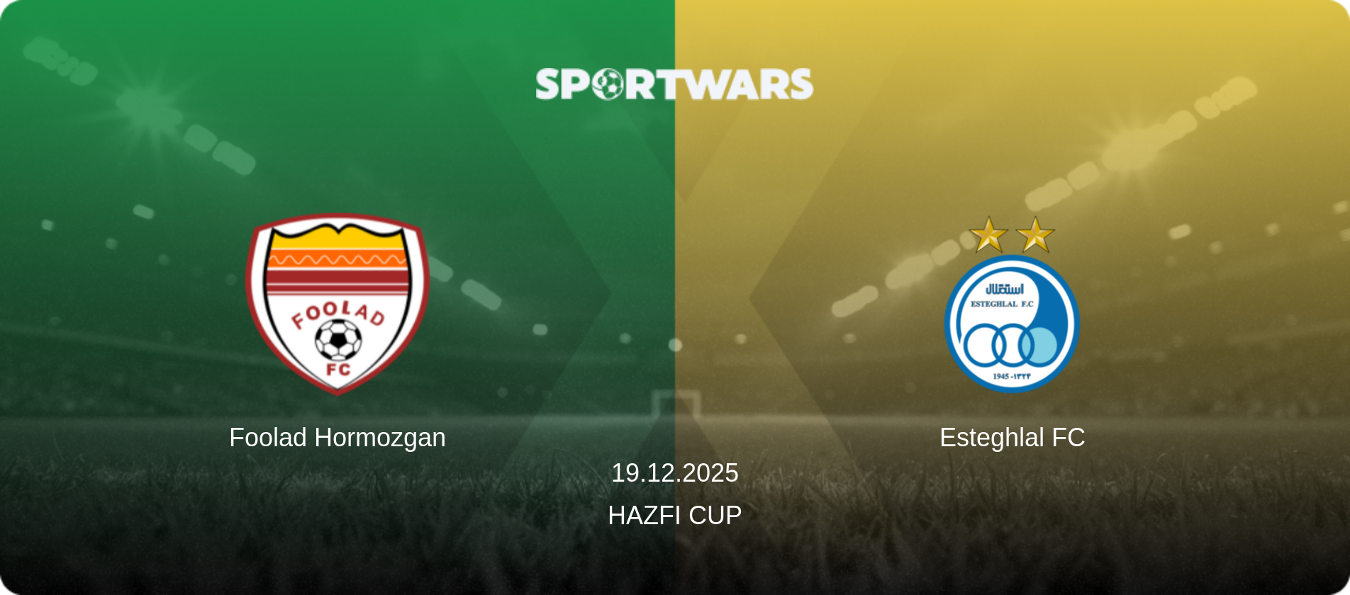 Foolad Hormozgan — Esteghlal FC, 19.12.2025 — Hazfi Cup (match preview)