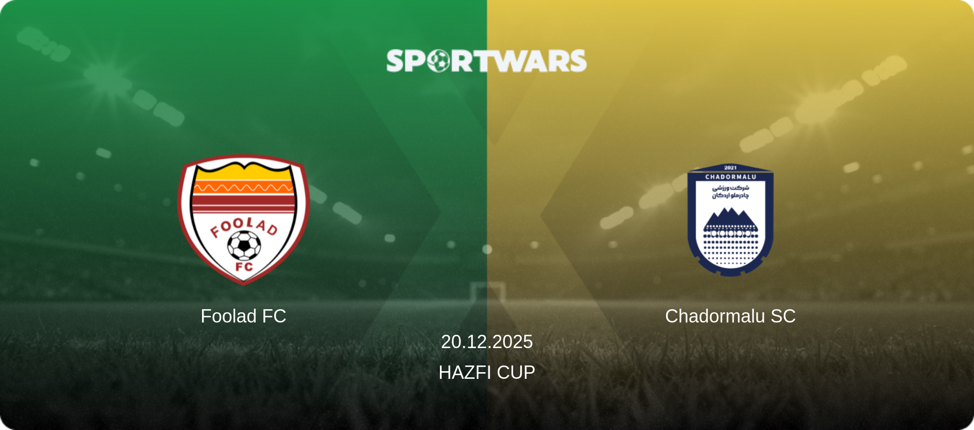 Foolad FC — Chadormalu SC, 20.12.2025 — Hazfi Cup (match preview)