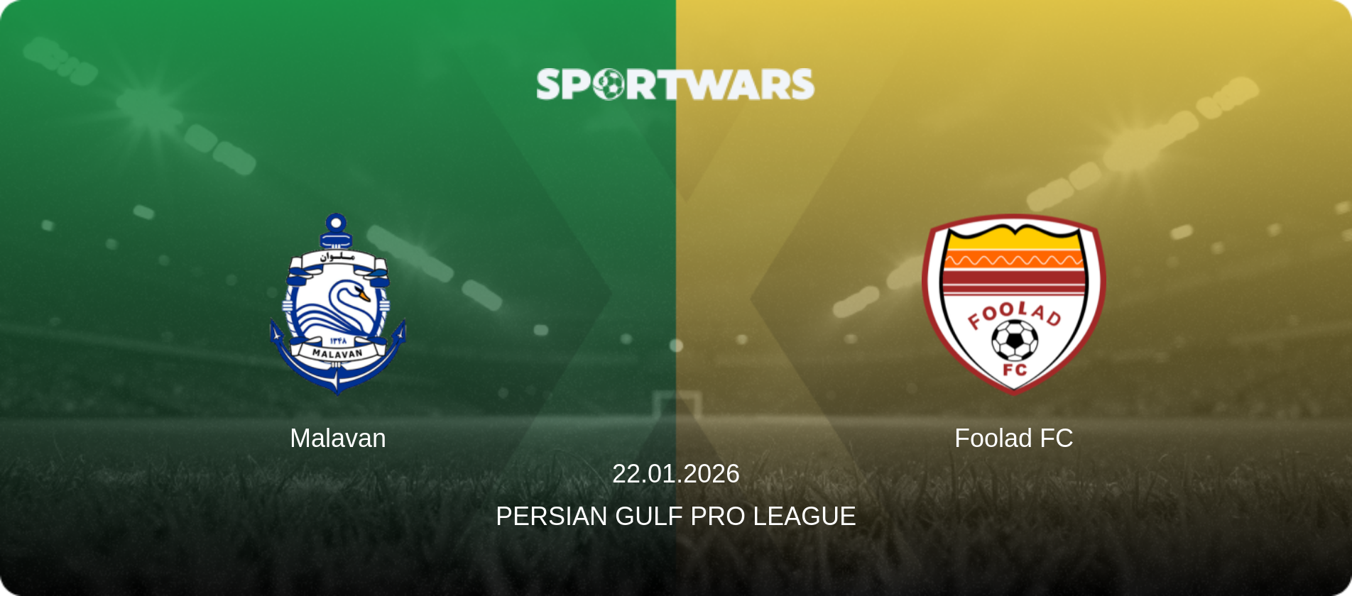 Malavan — Foolad FC, 22.01.2026 — Persian Gulf Pro League (match preview)