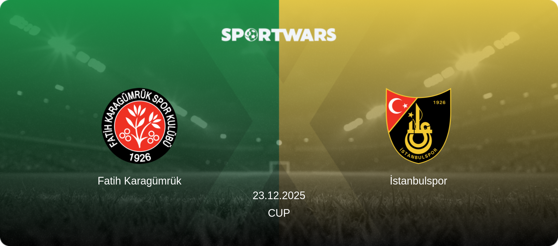 Fatih Karagümrük — İstanbulspor, 23.12.2025 — Cup (match preview)