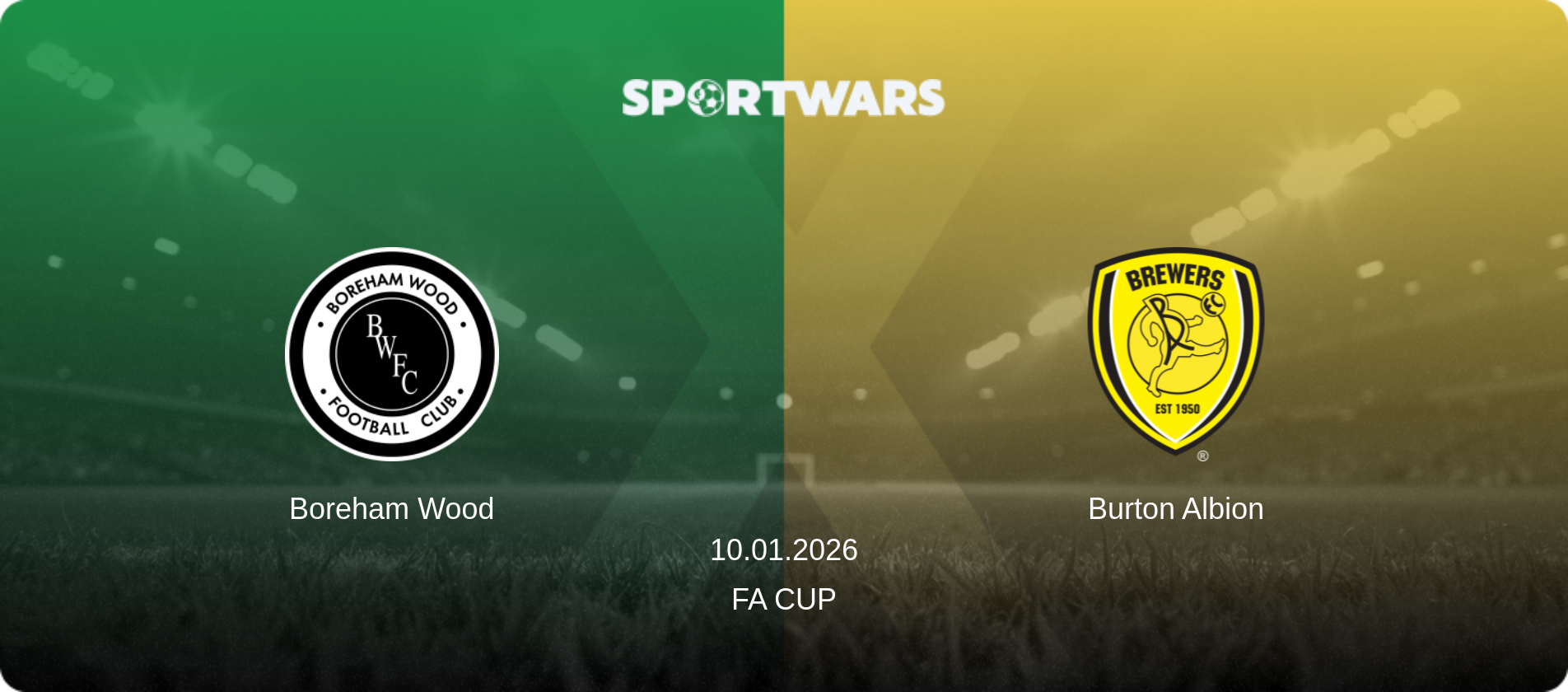 Boreham Wood — Burton Albion, 10.01.2026 — FA Cup (match preview)