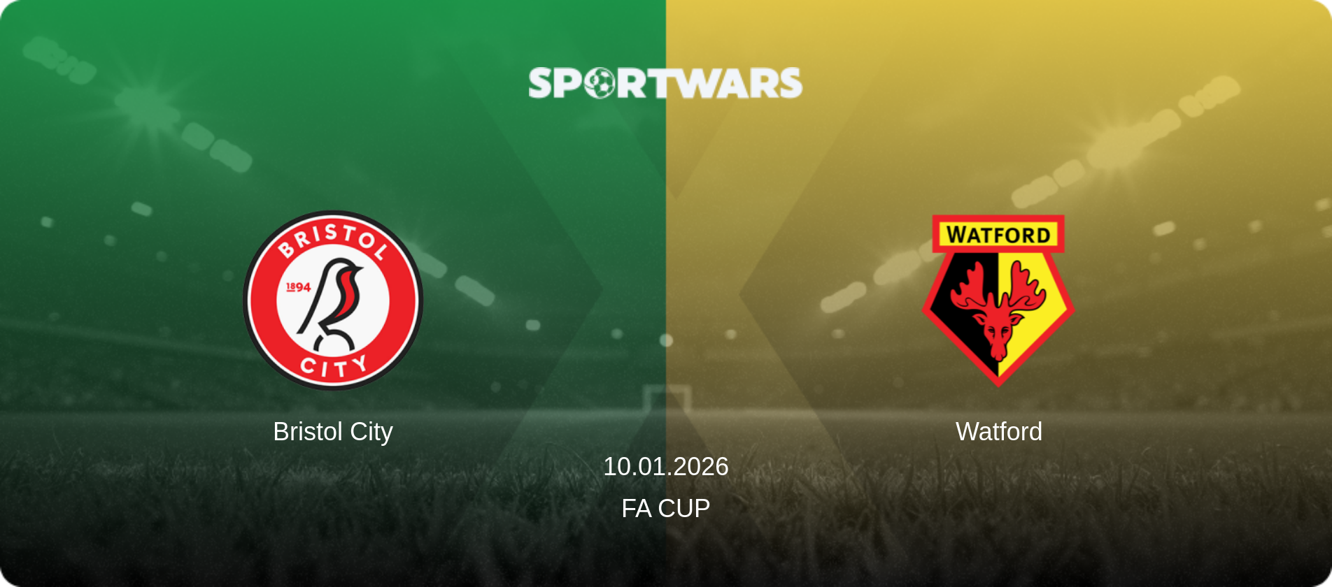 Bristol City — Watford, 10.01.2026 — FA Cup (match preview)