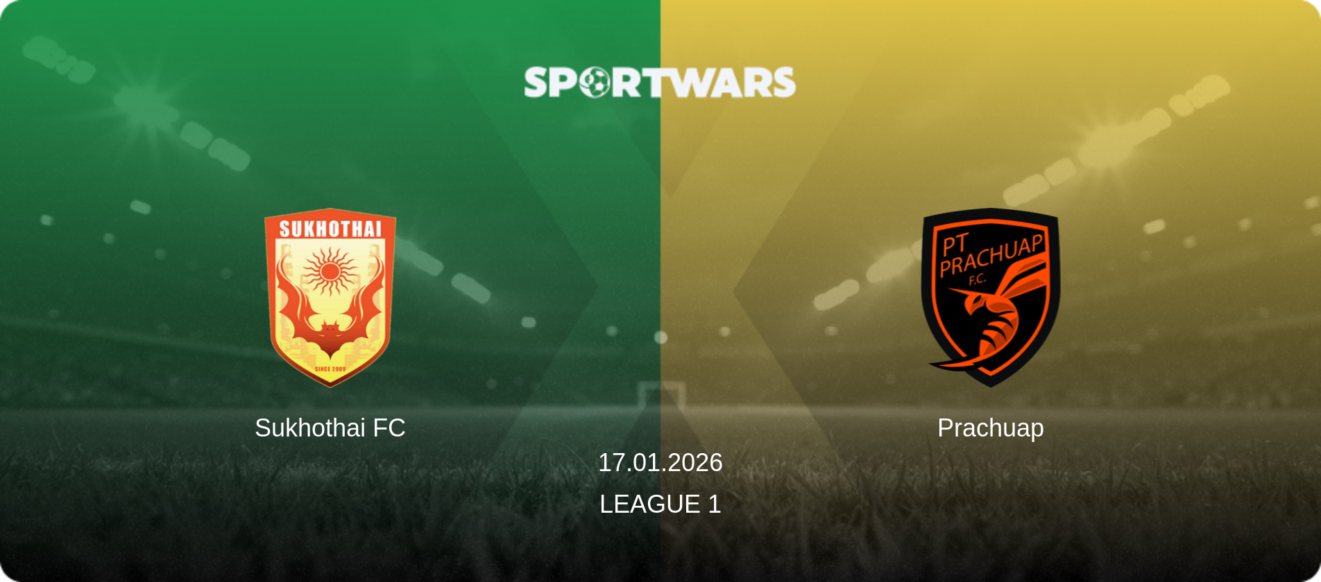 Sukhothai FC — Prachuap, 17.01.2026 — League 1 (match preview)