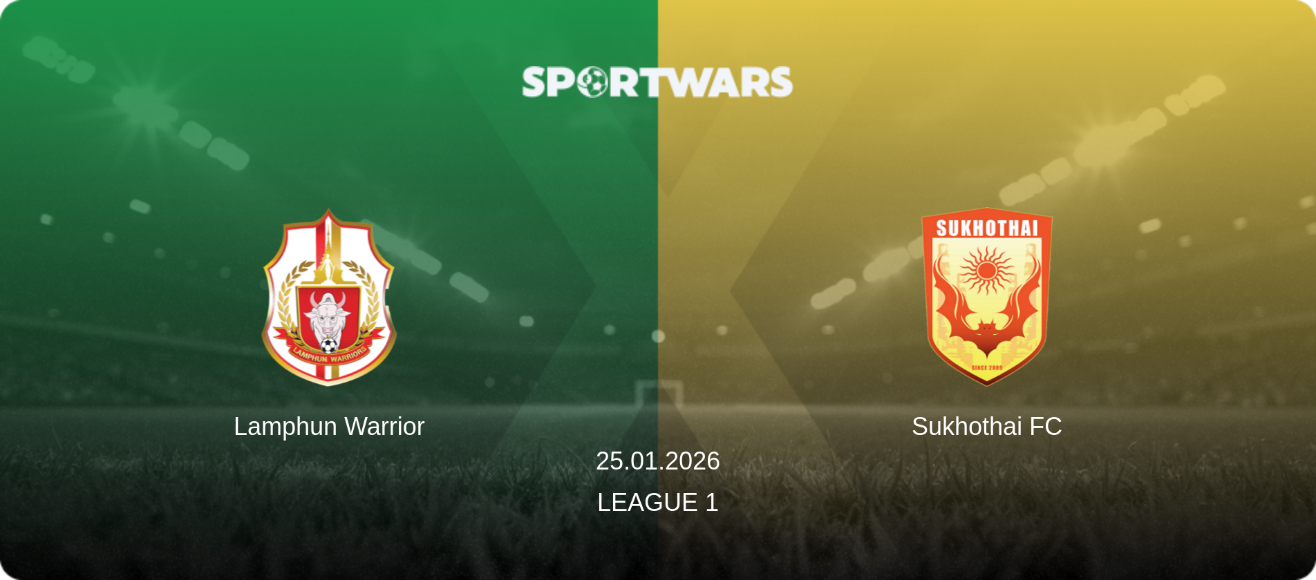 Lamphun Warrior — Sukhothai FC, 25.01.2026 — League 1 (match preview)