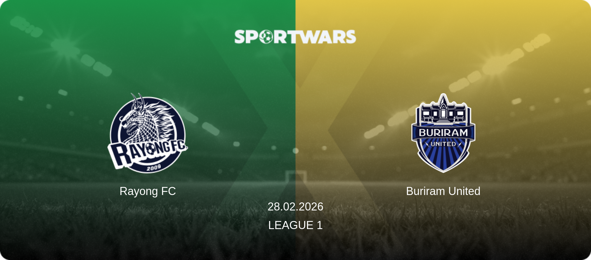 Rayong FC — Buriram United, 28.02.2026 — League 1 (match preview)