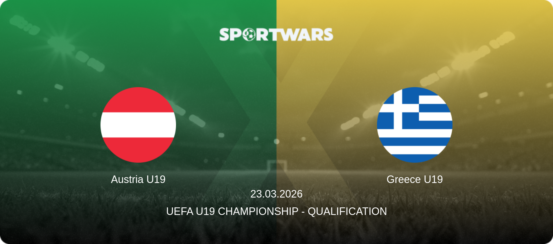 Austria U19 — Greece U19, 23.03.2026 — UEFA U19 Championship - Qualification (match preview)