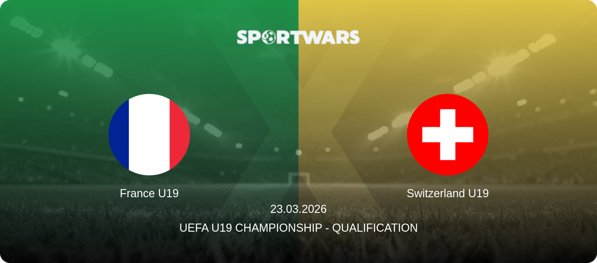 France U19 — Switzerland U19, 23.03.2026 — UEFA U19 Championship - Qualification (match preview)