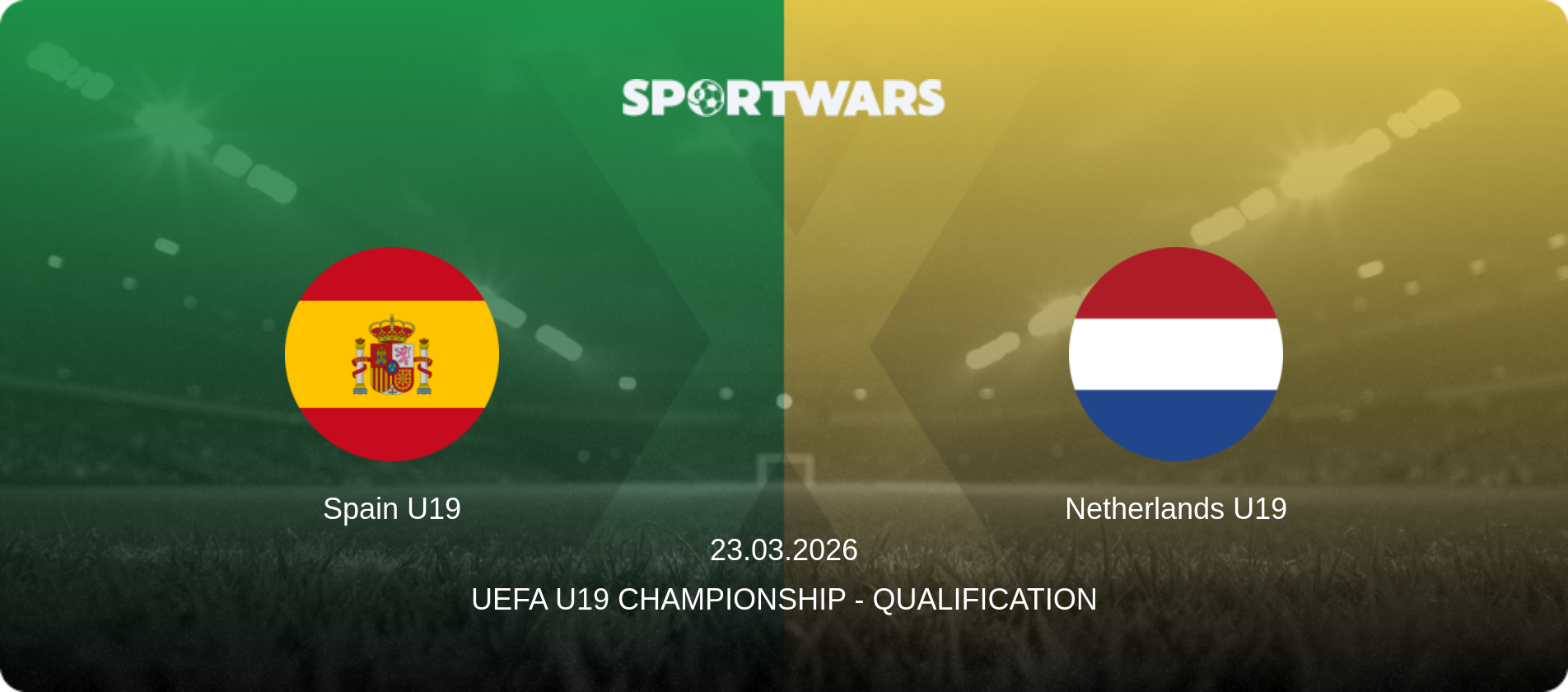 Spain U19 — Netherlands U19, 23.03.2026 — UEFA U19 Championship - Qualification (match preview)