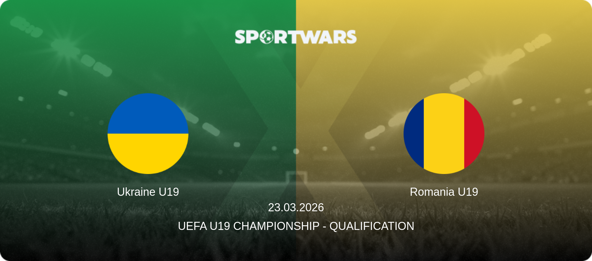 Ukraine U19 — Romania U19, 23.03.2026 — UEFA U19 Championship - Qualification (match preview)