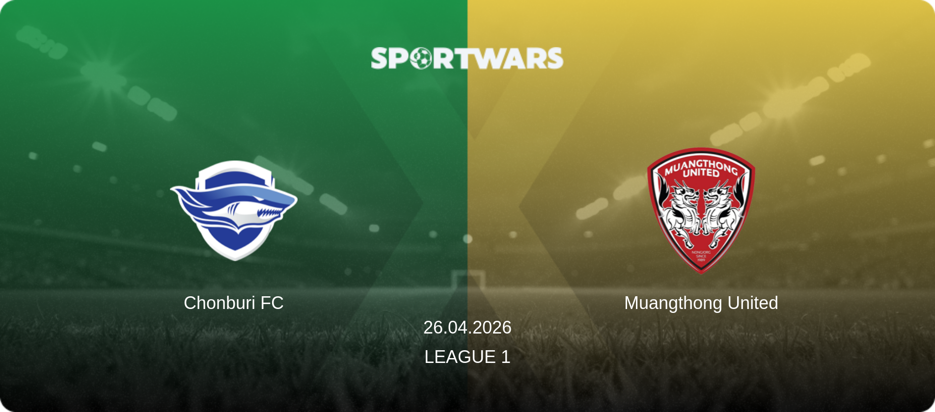 Chonburi FC — Muangthong United, 26.04.2026 — League 1 (match preview)