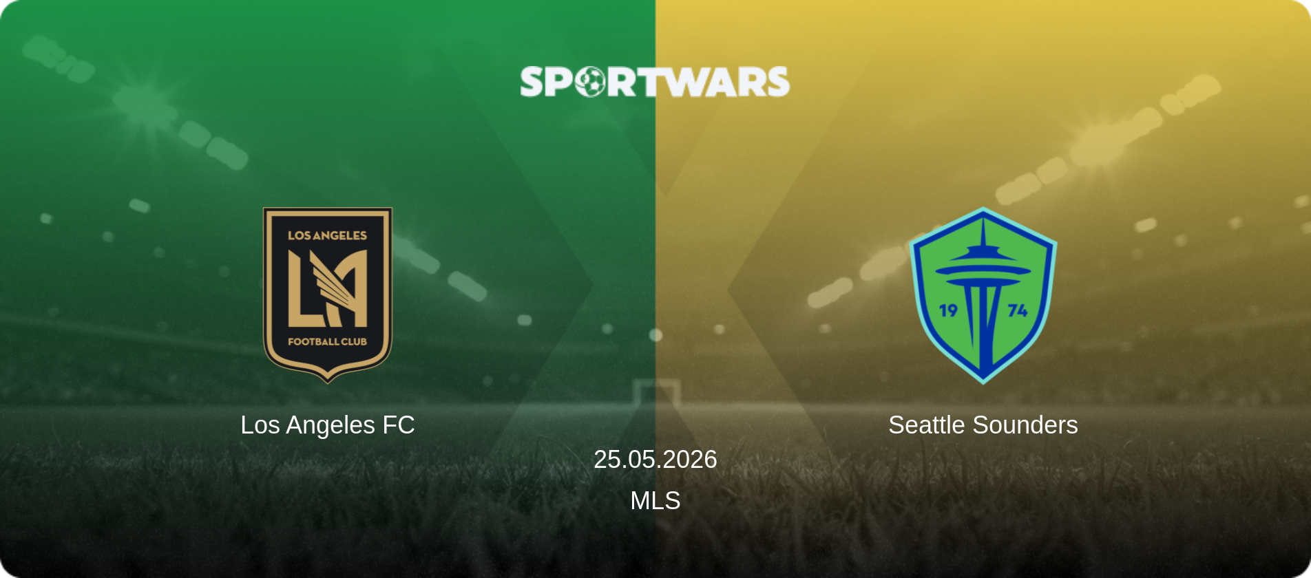 Los Angeles FC — Seattle Sounders, 25.05.2026 — MLS (match preview)