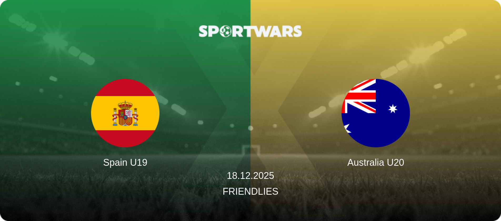 Spain U19 — Australia U20, 18.12.2025 — Friendlies (match preview)