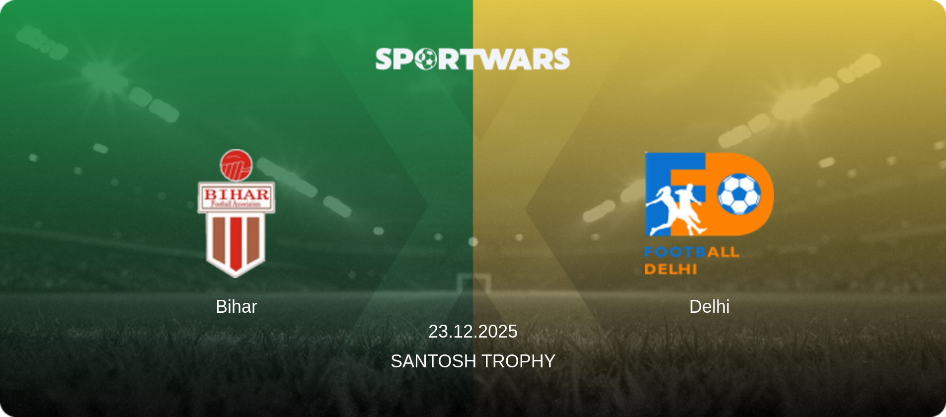 Bihar — Delhi, 23.12.2025 — Santosh Trophy (match preview)