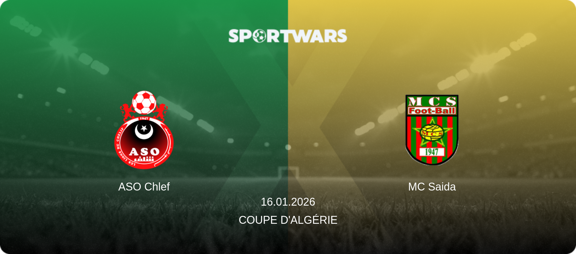 ASO Chlef — MC Saida, 16.01.2026 — Coupe d'Algérie (match preview)