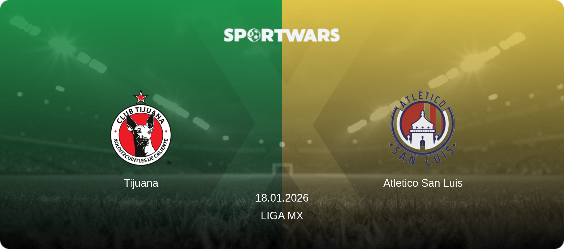 Tijuana — Atletico San Luis, 18.01.2026 — Liga MX (match preview)