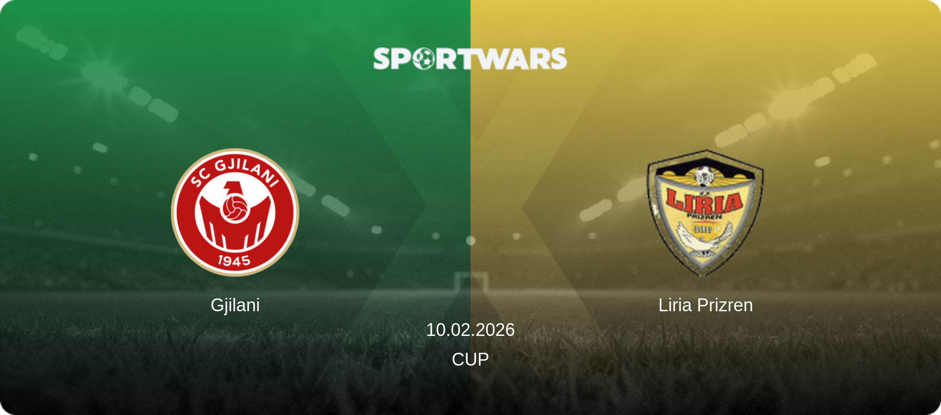 Gjilani — Liria Prizren, 10.02.2026 — Cup (match preview)