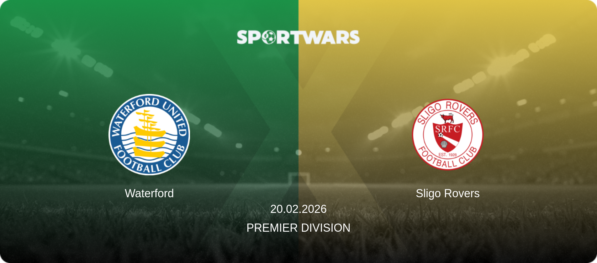 Waterford — Sligo Rovers, 20.02.2026 — Premier Division (match preview)