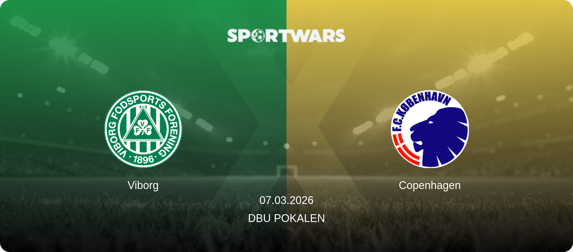 Viborg — Copenhagen, 07.03.2026 — DBU Pokalen (match preview)