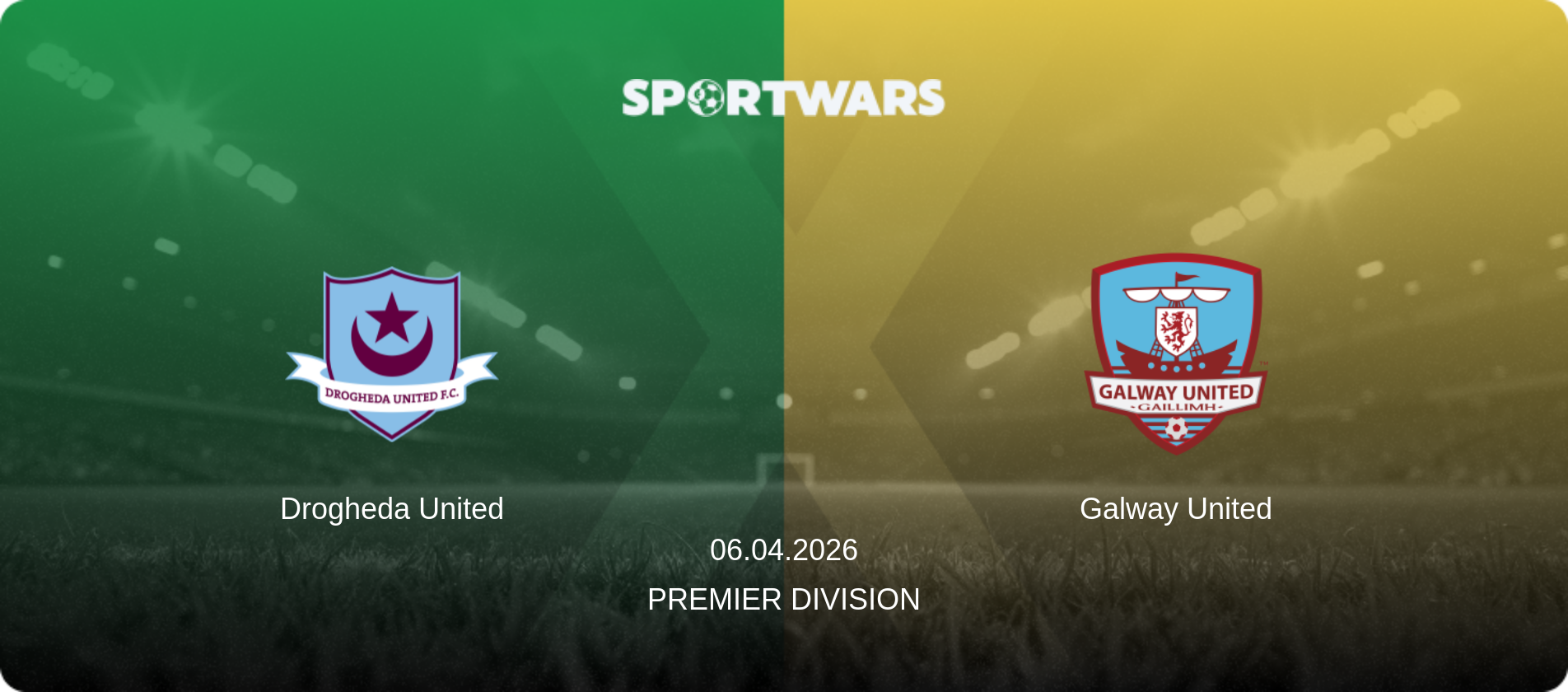Drogheda United — Galway United, 06.04.2026 — Premier Division (match preview)