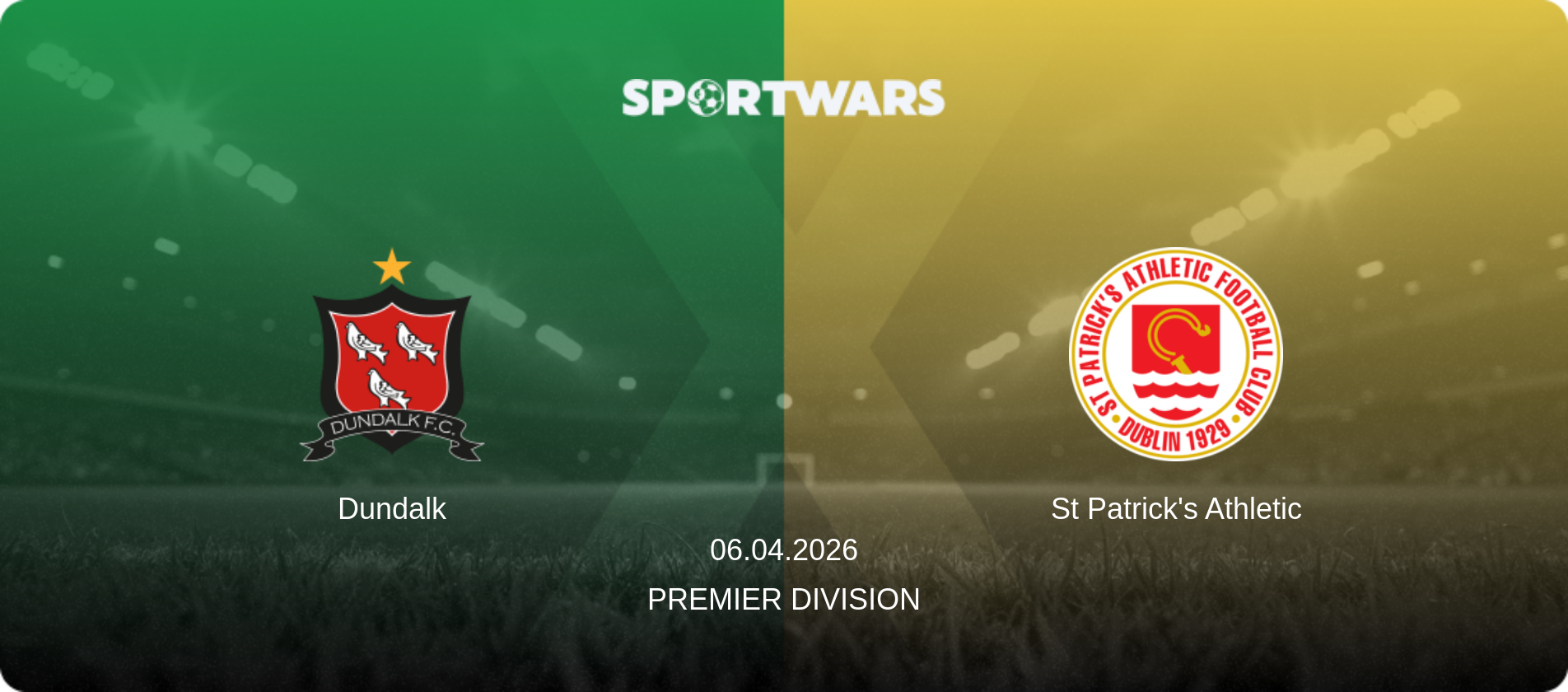 Dundalk — St Patrick's Athletic, 06.04.2026 — Premier Division (match preview)