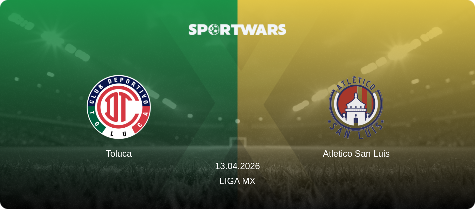 Toluca — Atletico San Luis, 13.04.2026 — Liga MX (match preview)