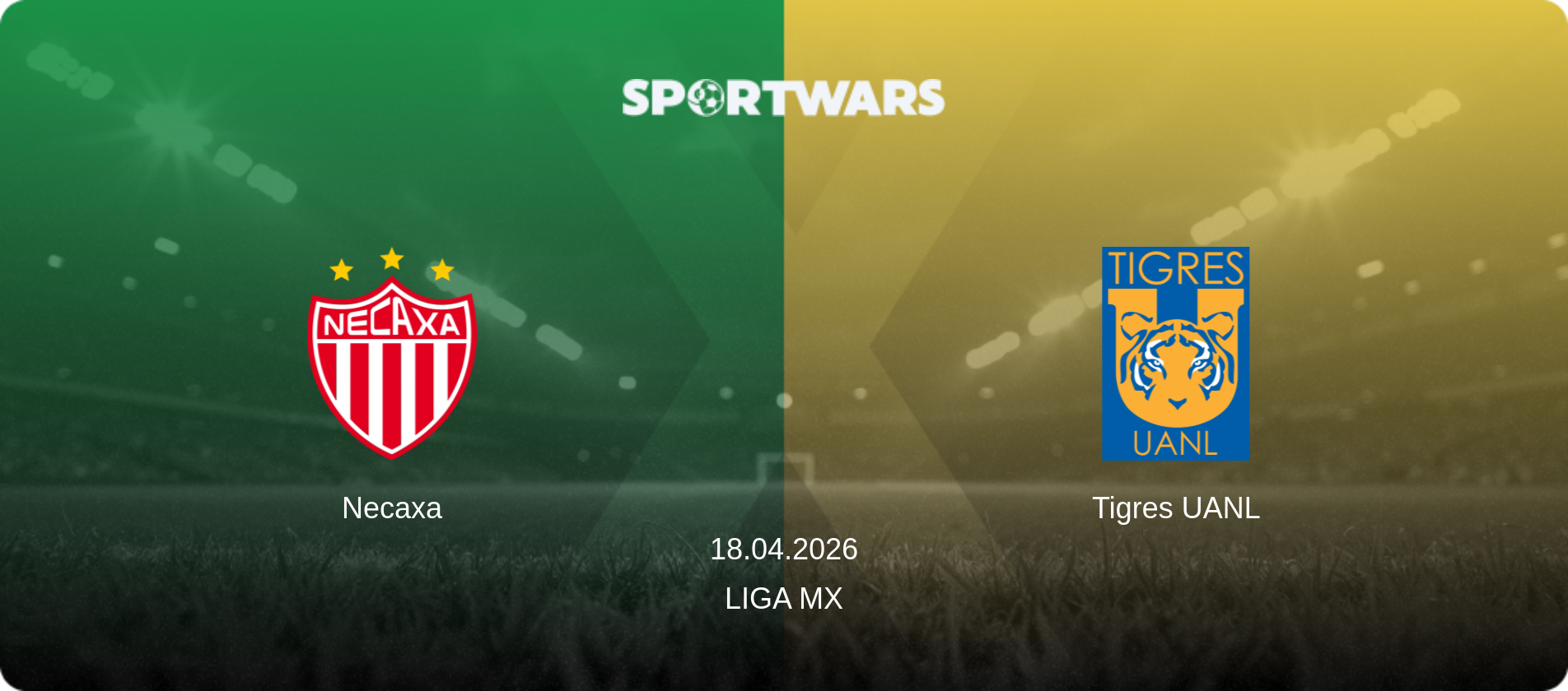 Necaxa — Tigres UANL, 18.04.2026 — Liga MX (match preview)