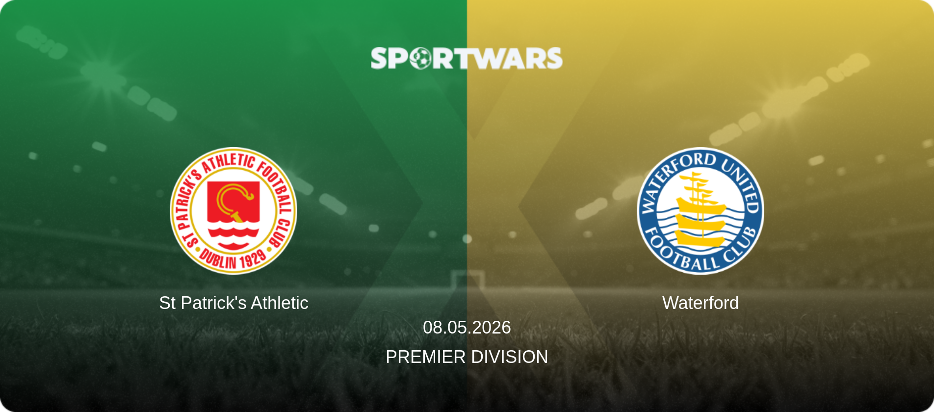 St Patrick's Athletic — Waterford, 08.05.2026 — Premier Division (match preview)