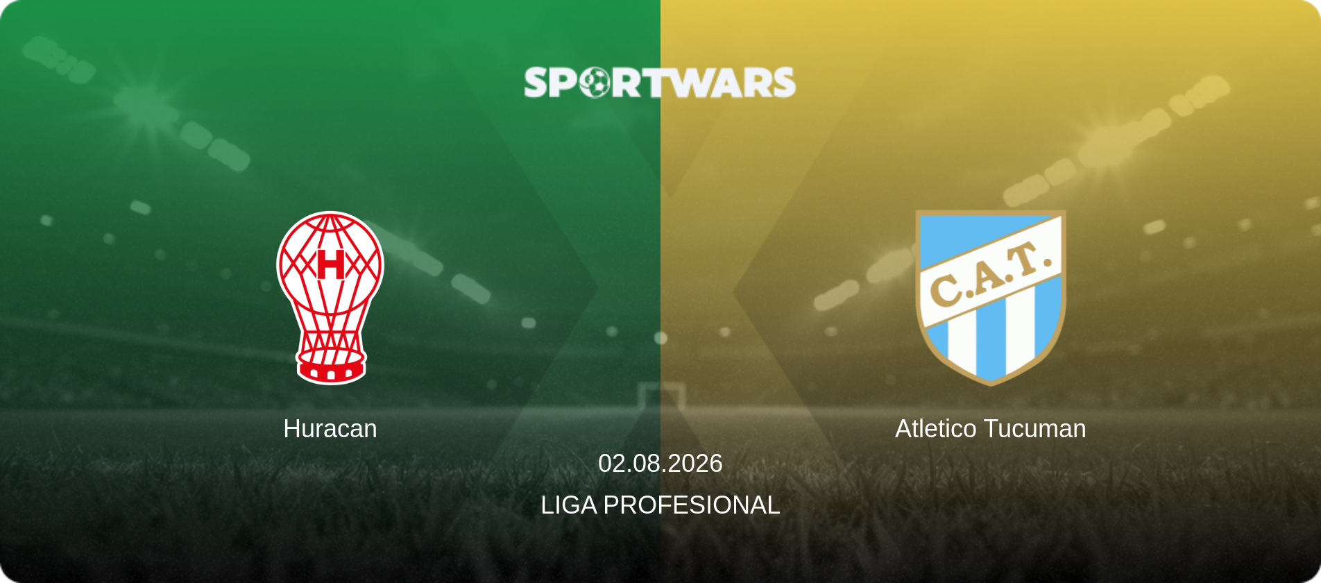 Huracan — Atletico Tucuman, 02.08.2026 — Liga Profesional (match preview)