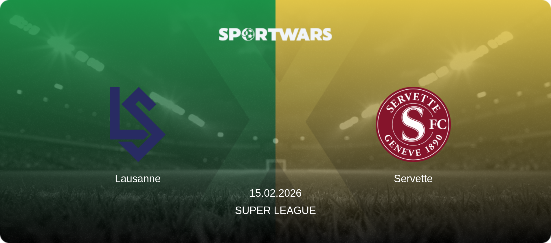 Lausanne — Servette, 15.02.2026 — Super League (match preview)