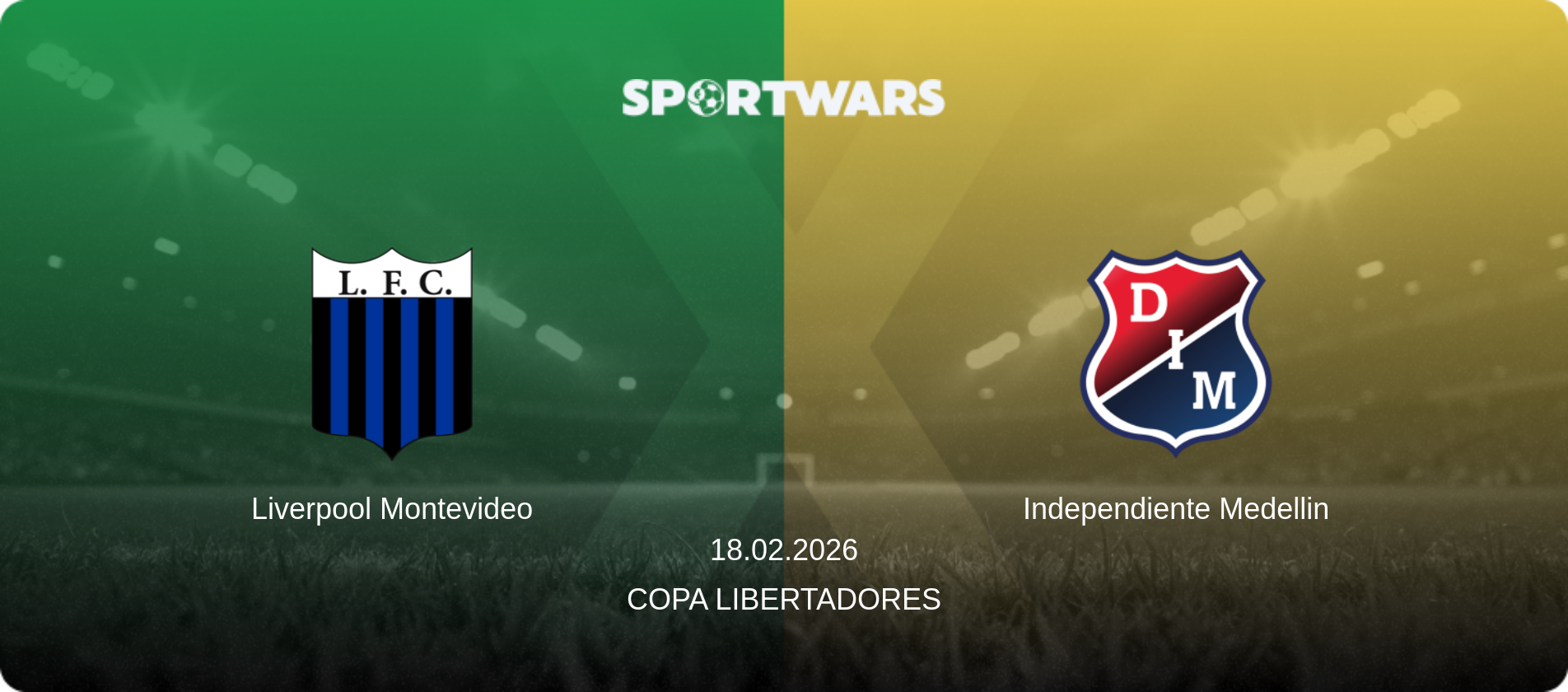 Liverpool Montevideo — Independiente Medellin, 18.02.2026 — Copa Libertadores (match preview)