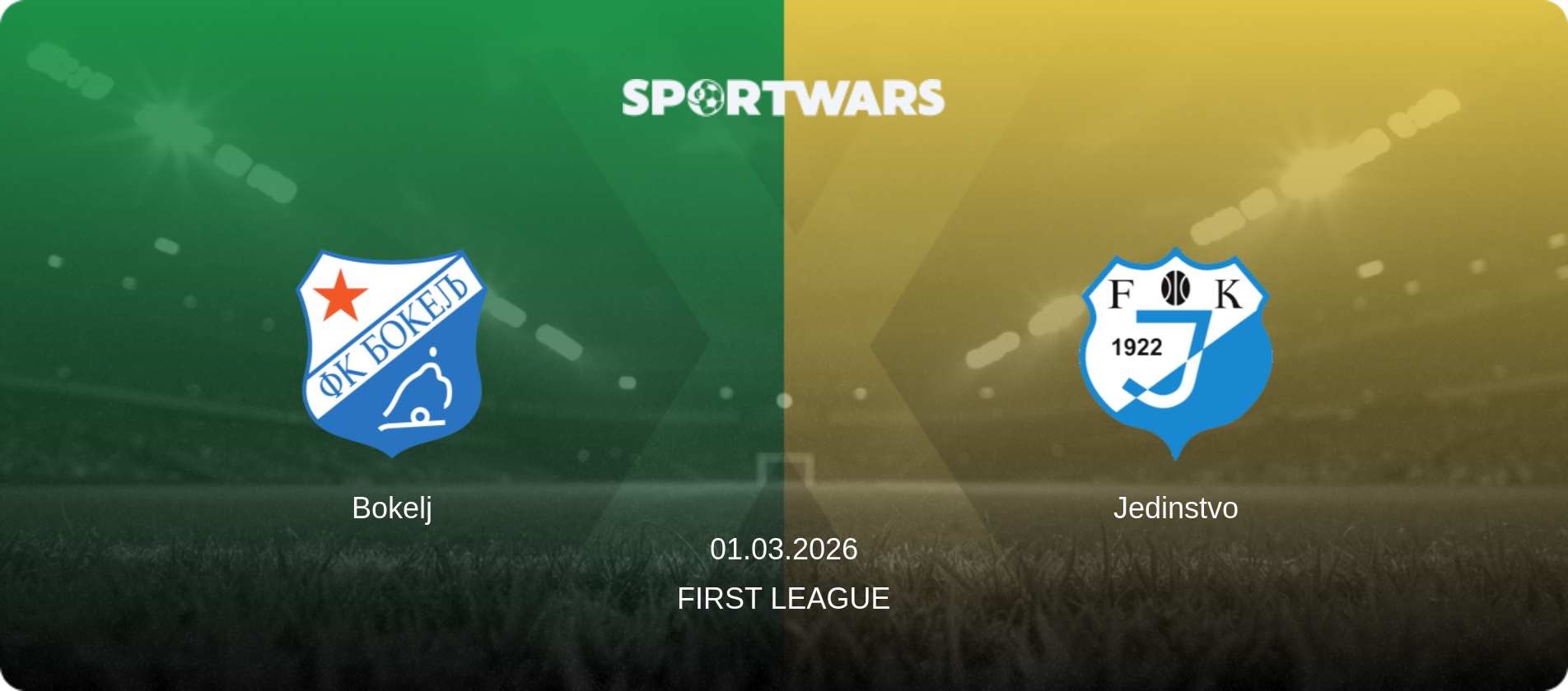 Bokelj — Jedinstvo, 01.03.2026 — First League (match preview)