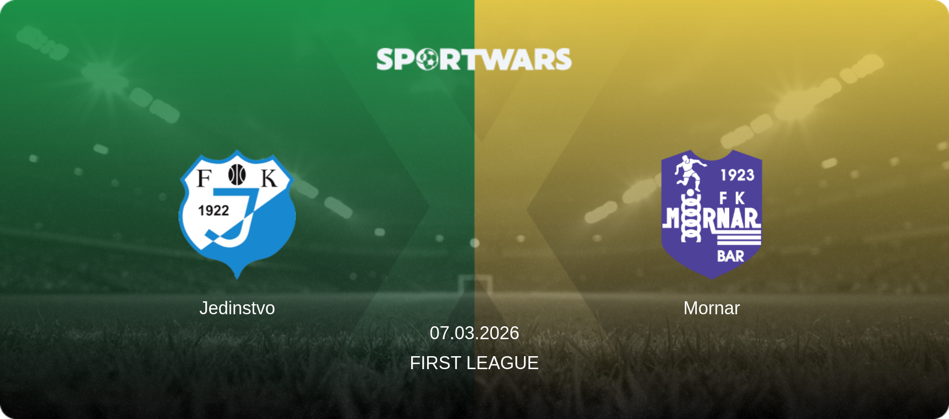 Jedinstvo — Mornar, 07.03.2026 — First League (match preview)