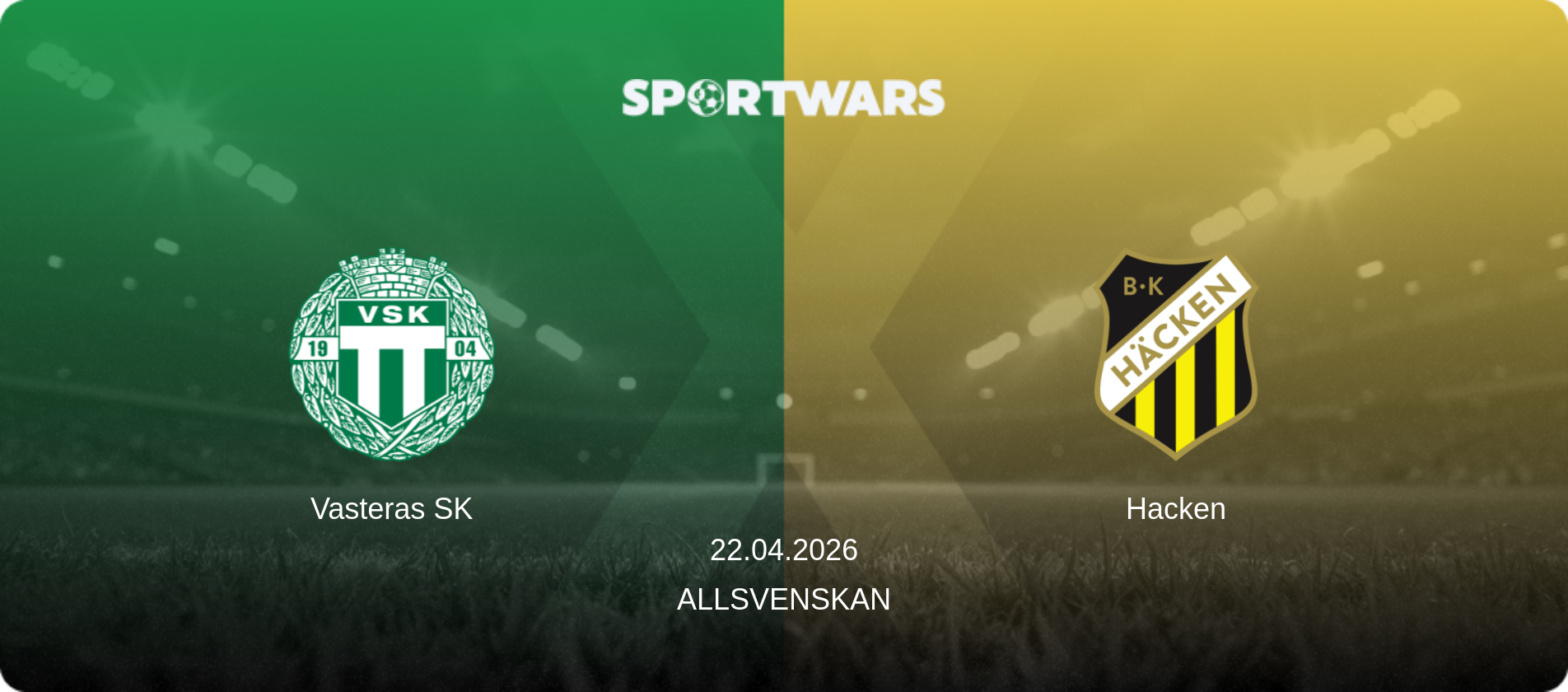 Vasteras SK — Hacken, 22.04.2026 — Allsvenskan (match preview)