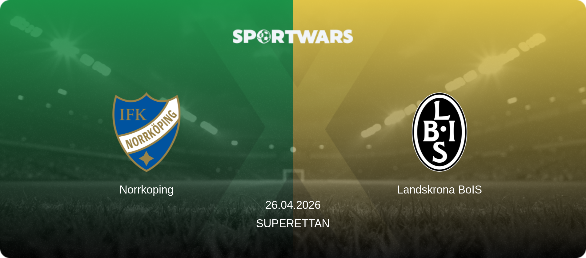 Norrkoping — Landskrona BoIS, 26.04.2026 — Superettan (match preview)