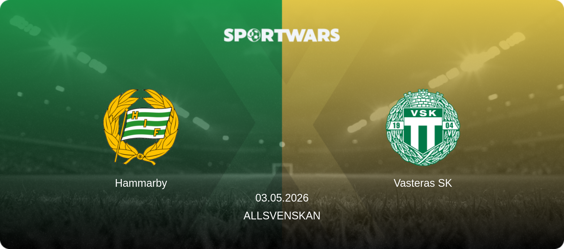 Hammarby — Vasteras SK, 03.05.2026 — Allsvenskan (match preview)