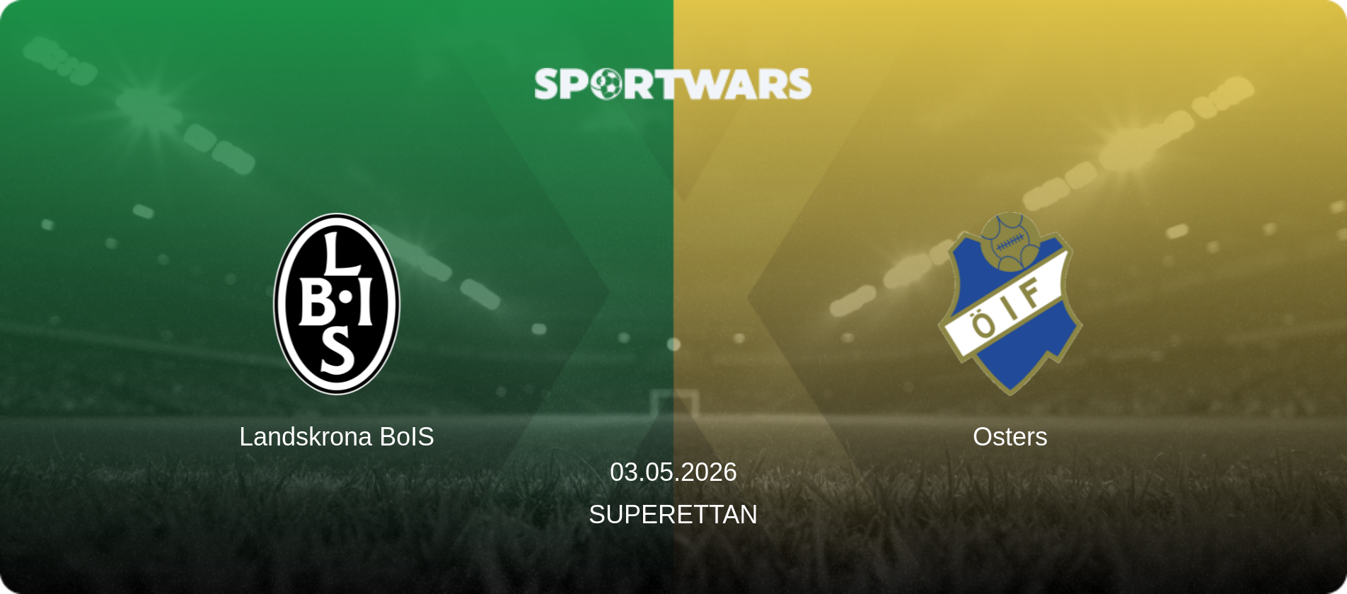 Landskrona BoIS — Osters, 03.05.2026 — Superettan (match preview)