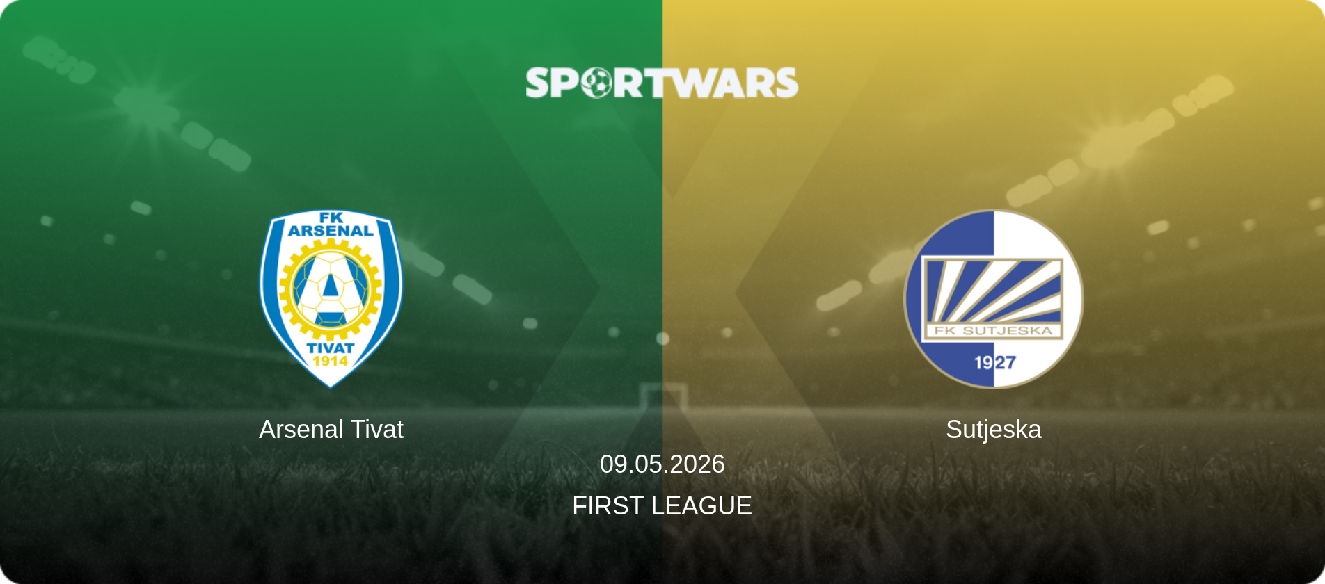 Arsenal Tivat — Sutjeska, 09.05.2026 — First League (match preview)