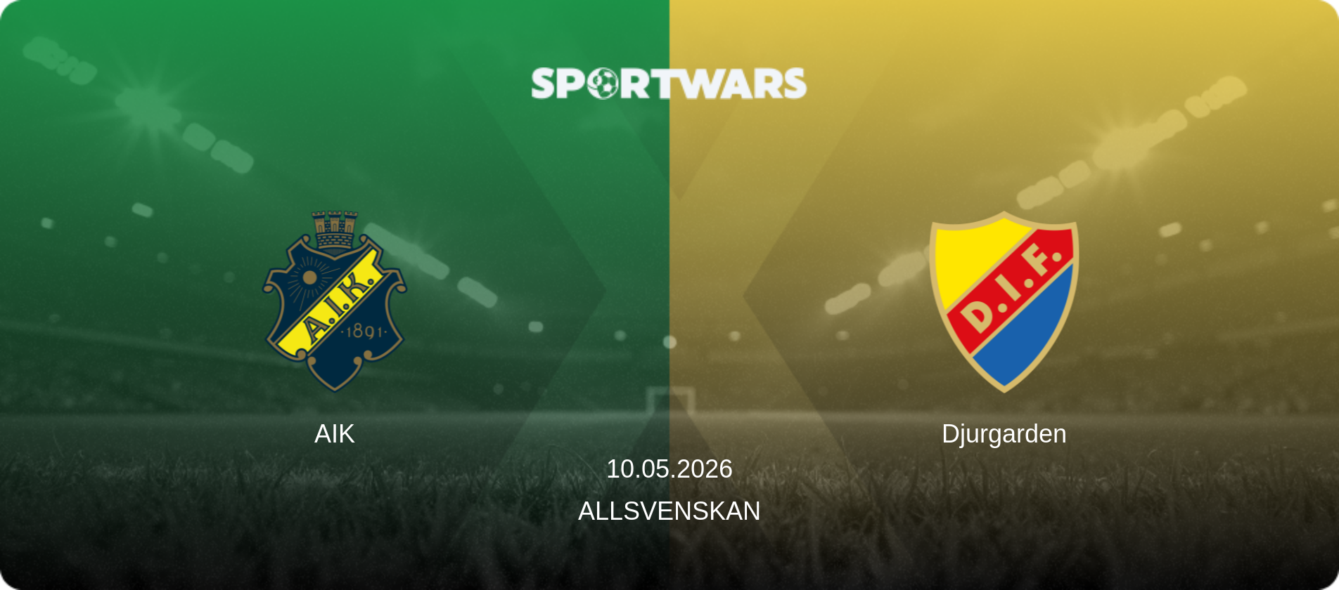 AIK — Djurgarden, 10.05.2026 — Allsvenskan (match preview)