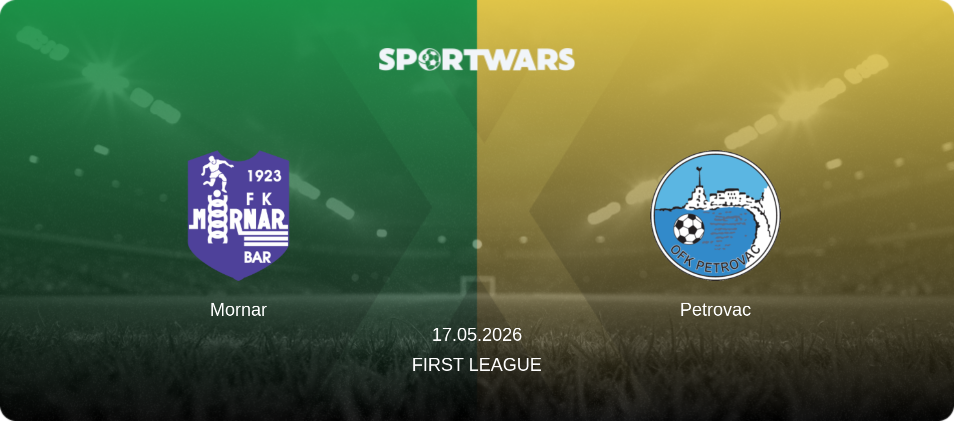 Mornar — Petrovac, 17.05.2026 — First League (match preview)